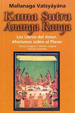 portada Kama Sutra; Ananga Ranga (6ª Ed. ): Los Libros del Amor, Aforismos Sobre el Placer
