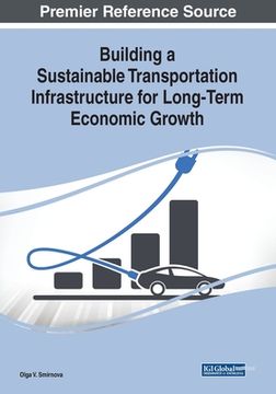 portada Building a Sustainable Transportation Infrastructure for Long-Term Economic Growth (en Inglés)