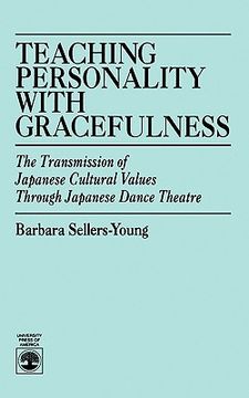 portada teaching personality with gracefulness: the transmission of japanese cultural values through japanese dance theatre