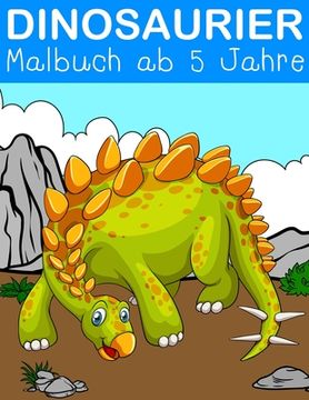 portada Dinosaurier Malbuch ab 5 Jahre: Fantastisches Dinosaurier Buch ab 2 - 5 Jahren (in German)