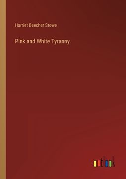 portada Pink and White Tyranny (en Inglés)