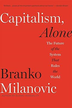 portada Capitalism, Alone: The Future of the System That Rules the World (en Inglés)