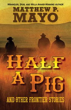portada Half a Pig and Other Frontier Stories (en Inglés)