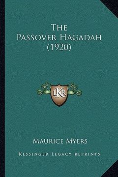 portada the passover hagadah (1920) the passover hagadah (1920) (en Inglés)