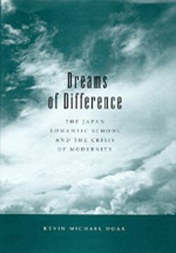 portada Dreams of Difference: Thejapan Romantic School and the Crisis of Modernity (en Inglés)