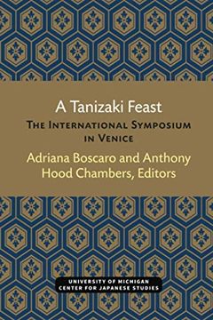 portada A Tanizaki Feast: The International Symposium in Venice (Michigan Monograph Series in Japanese Studies) (en Inglés)