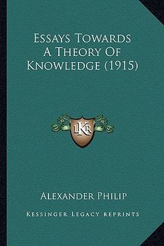 portada essays towards a theory of knowledge (1915) (en Inglés)