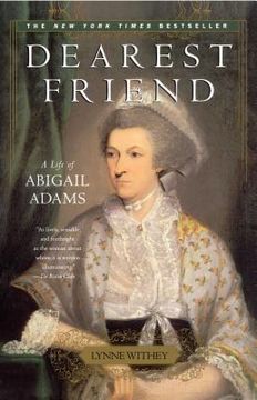 portada Dearest Friend: A Life of Abigail Adams (en Inglés)