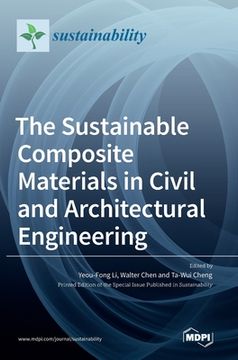 portada The Sustainable Composite Materials in Civil and Architectural Engineering (en Inglés)