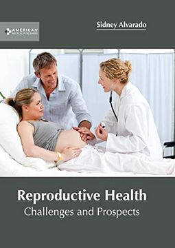 portada Reproductive Health: Challenges and Prospects (en Inglés)