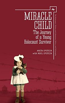 portada Miracle Child: The Journey of a Young Holocaust Survivor (Holocaust: History and Literature, Ethics and Philosophy) (en Inglés)