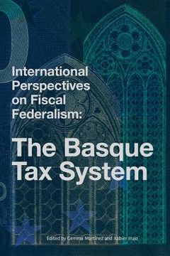 portada International Perspectives on Fiscal Federalism: The Basque Tax System (en Inglés)