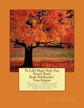 portada to life! high holy day prayer book - rosh hashanah/yom kippur (en Inglés)