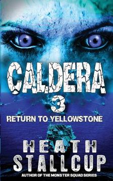 portada Caldera 3: Return To Yellowstone (en Inglés)