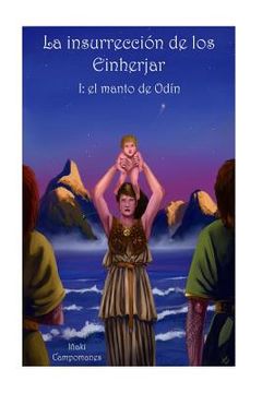 portada La Insurrección De Los Einherjar: I: El Manto De Odín (saga Aesir - Vanir) (volume 6) (spanish Edition) (in Spanish)