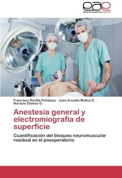 portada Anestesia General y Electromiografía de Superficie: Cuantificación del Bloqueo Neuromuscular Residual en el Posoperatorio