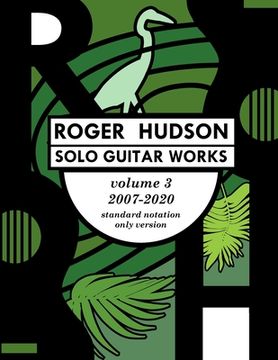 portada Roger Hudson Solo Guitar Works Volume 3, 2007-2020 (en Inglés)