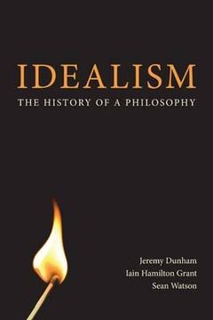 portada idealism: a philosophical introduction. iain hamilton grant, jeremy dunham and sean watson (en Inglés)