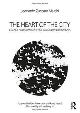 portada The Heart of the City: Legacy and Complexity of a Modern Design Idea (in English)