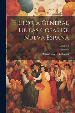 portada Historia General de las Cosas de Nueva Espanã; Volume 3