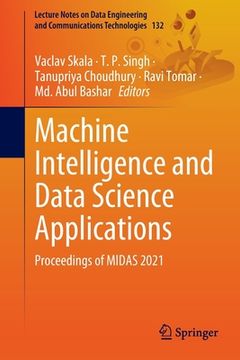portada Machine Intelligence and Data Science Applications: Proceedings of Midas 2021