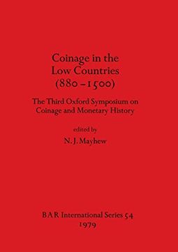 portada Coinage in the low Countries (880-1500): The Third Oxford Symposium on Coinage and Monetary History (54) (British Archaeological Reports International Series) 
