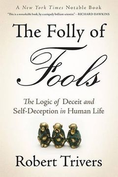 portada The Folly of Fools: The Logic of Deceit and Self-Deception in Human Life (in English)