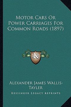 portada motor cars or power carriages for common roads (1897) (en Inglés)