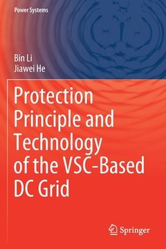 portada Protection Principle and Technology of the Vsc-Based DC Grid (en Inglés)