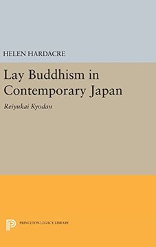 portada Lay Buddhism in Contemporary Japan: Reiyukai Kyodan (Princeton Legacy Library)