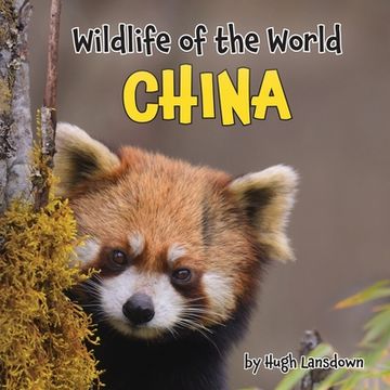 portada Wildlife of the World: China (en Inglés)