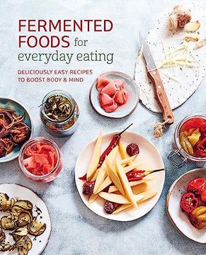 portada Fermented Foods for Everyday Eating: Deliciously Easy Recipes to Boost Body & Mind 