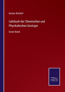 portada Lehrbuch der Chemischen und Physikalischen Geologie: Erster Band (in German)