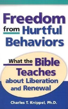 portada freedom from hurtful behaviors: what the bible teaches about liberation and renewal (en Inglés)