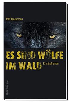 portada Es Sind wã lfe im Wald: Kriminalroman