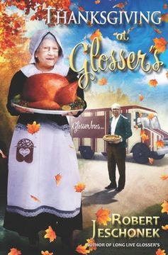 portada Thanksgiving at Glosser's: A Johnstown Tale (in English)