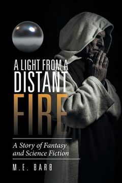 portada A Light from a Distant Fire: A Story of Fantasy and Science Fiction (en Inglés)