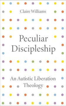 portada Peculiar Discipleship: An Autistic Liberation Theology (in English)