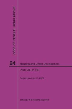 portada Code of Federal Regulations Title 24, Housing and Urban Development, Parts 200-499, 2020 (en Inglés)
