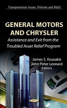 portada General Motors and Chrysler: Assistance and Exit From the Troubled Asset Relief Program (Transportation Issues, Policies and R&D: Economic Issues, Problems and Perspectives) (en Inglés)