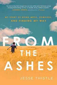portada From the Ashes: My Story of Being Métis, Homeless, and Finding my way (en Inglés)