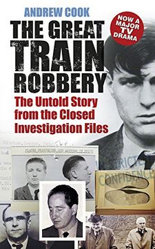 portada The Great Train Robbery: The Untold Story from the Closed Investigation Files