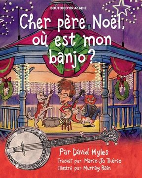 portada Cher père Noël, où est mon banjo? (in French)