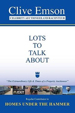 portada Lots to Talk About: "The Extraordinary Life and Times of a Property Auctioneer" (in English)