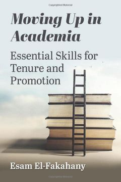 portada Moving up in Academia: Essential Skills for Tenure and Promotion 