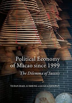 portada Political Economy of Macao since 1999: The Dilemma of Success (en Inglés)