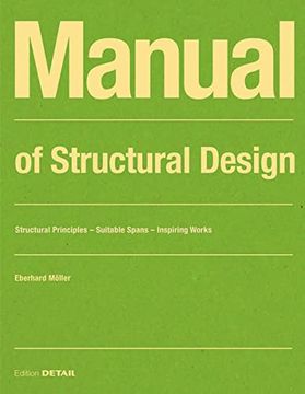 portada Manual of Structural Design: Structural Principles - Suitable Spans - Inspiring Works (Detail Construction Manuals) (en Inglés)