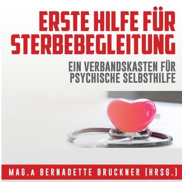 portada Erste Hilfe für Sterbebegleitung: Ein Verbandskasten für psychische Selbsthilfe (in German)