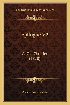 portada Epilogue V2: A L'Art Chretien (1870) (in French)
