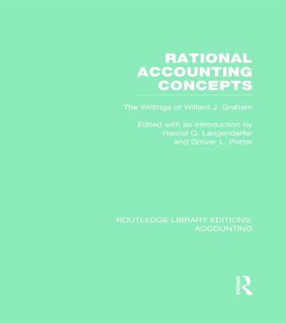 portada Rational Accounting Concepts (Rle Accounting): The Writings of Willard j. Graham (en Inglés)